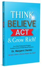 Think, Believe, Act & Grow Rich!